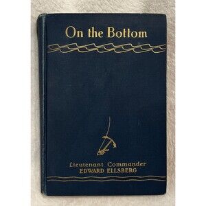 Signed First edition 1929 On the Bottom by Commander Edward Ellsberg